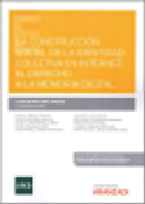 CONSTRUCCIÓN SOCIAL DE LA IDENTIDAD COLECTIVA EN INTERNET, LA: