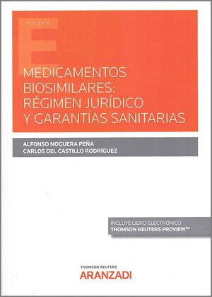 MEDICAMENTOS BIOSIMILARES: RÉGIMEN JURÍDICO Y GARANTÍAS SANITARIAS (PAPEL + E-BO