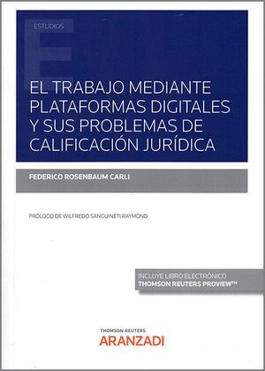 EL TRABAJO MEDIANTE PLATAFORMAS DIGITALES Y SUS PROBLEMAS DE CALIFICACIÓN JURÍDI