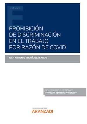 PROHIBICIÓN DE DISCRIMINACIÓN EN EL TRABAJO POR RAZÓN DE COVID (PAPEL + E-BOOK)