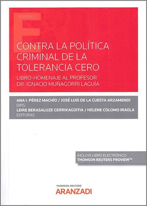 CONTRA LA POLÍTICA CRIMINAL DE TOLERANCIA CERO