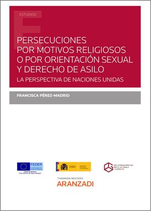 PERSECUCIONES POR MOTIVOS RELIGIOSOS O POR ORIENTACIÓN SEXUAL Y DERECHO DE ASILO
