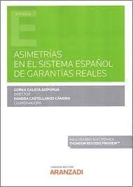 ASIMETRIAS EN EL SISTEMA ESPAÑOL DE GARANTIAS REALES