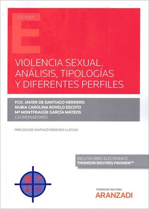 VIOLENCIA SEXUAL. ANÁLISIS, TIPOLOGÍAS Y DIFERENTES PERFILES