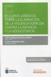 ESTUDIOS JURÍDICOS SOBRE LA ELIMINACIÓN DE LA VIOLENCIA EJERCIDA CONTRA LA INFAN