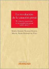 REVOLUCIÓN DE LA CASACIÓN PENAL (2015-2021), LA