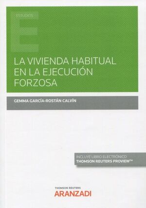 VIVIENDA HABITUAL EN LA EJECUCIÓN FORZOSA, LA