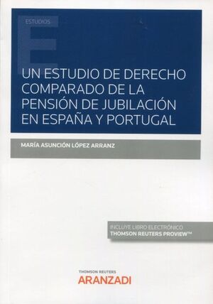 UN ESTUDIO DE DERECHO COMPARADO DE LA PENSIÓN DE JUBILACIÓN EN ESPAÑA Y PORTUGAL