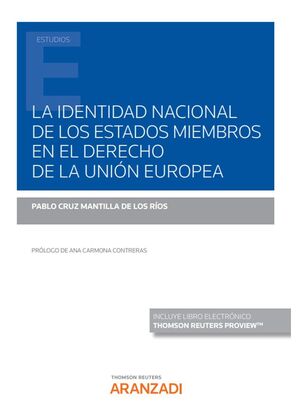LA IDENTIDAD NACIONAL DE LOS ESTADOS MIEMBROS EN EL DERECHO DE LA UNIÓN EUROPEA