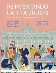 REINVENTANDO LA TRADICIÓN. LAS MONARQUÍAS PARLAMENTARIAS EN EL SIGLO XXI