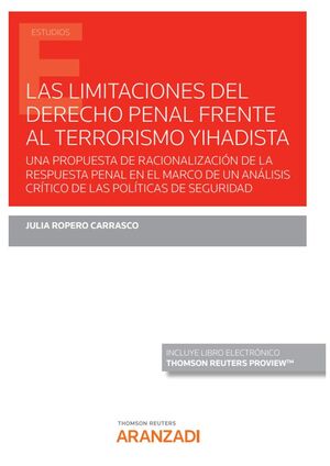 LAS LIMITACIONES DEL DERECHO PENAL FRENTE AL TERRORISMO YIHADISTA (PAPEL + E-BOOK)