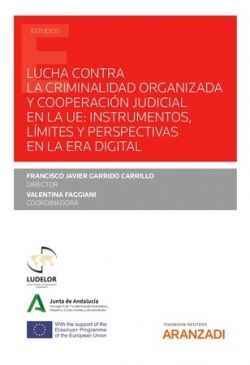 LUCHA CONTRA LA CRIMINALIDAD ORGANIZADA Y COOPERACIÓN JUDICIAL EN LA UE: