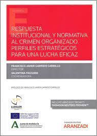 RESPUESTA INSTITUCIONAL Y NORMATIVA AL CRIMEN ORGANIZADO.