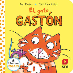 EL GATO GASTÓN   (LIBRO CON POP-UPS)