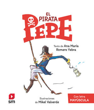 EL PIRATA PEPE  (LETRA MAYÚSCULA)