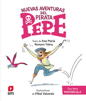 NUEVAS AVENTURAS DEL PIRATA PEPE  (LETRA MAYÚSCULA)