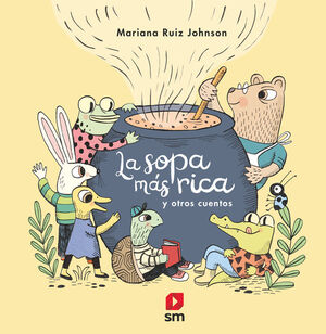 LA SOPA MÁS RICA Y OTROS CUENTOS