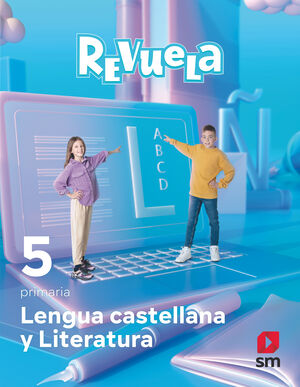 LENGUA CASTELLANA Y LITERATURA. 5 PRIMARIA. REVUELA