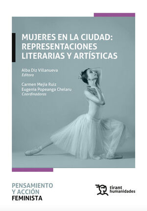 MUJERES EN LA CIUDAD REPRESENTACIONES LITERARIAS Y ARTISTIC