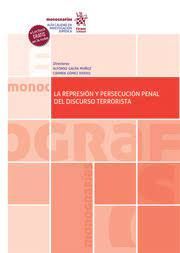 LA REPRESIÓN Y PERSECUCIÓN PENAL DEL DISCURSO TERRORISTA
