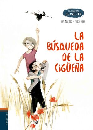 LA BÚSQUEDA DE LA CIGÜEÑA  (LOS CUADROS DE VIOLETA)