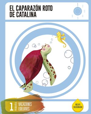 CUADERNO 1 º PRIMARIA-EL CAPARAZÓN ROTO DE CATALINA