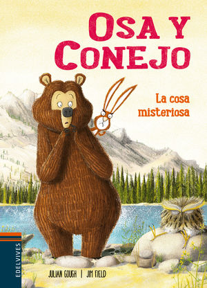 LA COSA MISTERIOSA (OSA Y CONEJO 3)