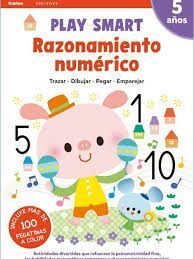 PLAY SMART : RAZONAMIENTO NUMÉRICO. 5 AÑOS