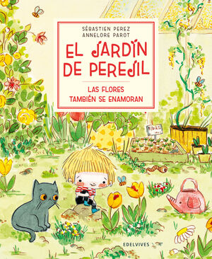 EL JARDIN DE PEREJIL 2. LAS FLORES TAMBIÉN SE ENAMORAN