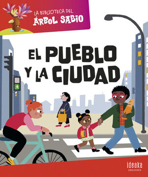 BIBLIOTECA DEL ARBOL SABIO, LA: EL PUEBLO Y LA CIUDAD