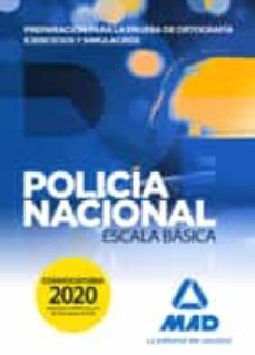 POLICÍA NACIONAL ESCALA BÁSICA. PREPARACIÓN PARA LA PRUEBA DE ORTOGRAFÍA. EJERCI