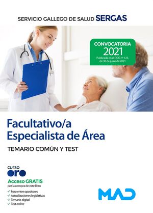 TEMARIO COMUN Y TEST. FACULTATIVO/A. ESPECIALISTA DE ÁREA SERGAS