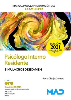 MANUAL PARA LA PREPARACIÓN DEL EXAMEN PIR. PSICÓLOGO INTERNO RESIDENTE SIMULACRO