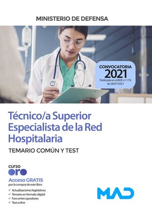 TÉCNICO/A SUPERIOR ESPECIALISTA DE LA RED HOSPITALARIA MINISTERIO DE DEFENSA. TEMARIO COMUN Y TEST