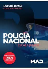 POLICÍA NACIONAL ESCALA BÁSICA. NUEVOS TEMAS CONVOCATORIA 2021