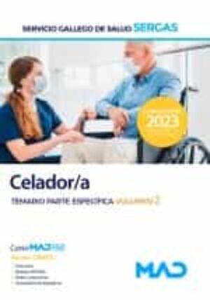 CELADOR/A DEL SERVICIO GALLEGO DE SALUD (SERGAS). TEMARIO PARTE ESPECÍFICA VOLUM