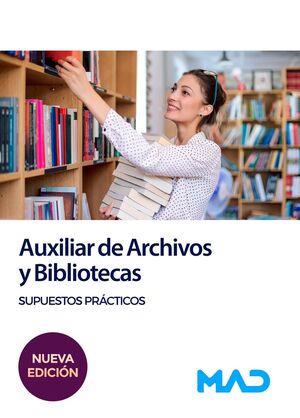 AUXILIAR DE ARCHIVOS Y BIBLIOTECAS. SUPUESTOS PRÁCTICOS