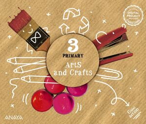 ARTS AND CRAFTS 3 PRIMARIA. PUPIL BOOK