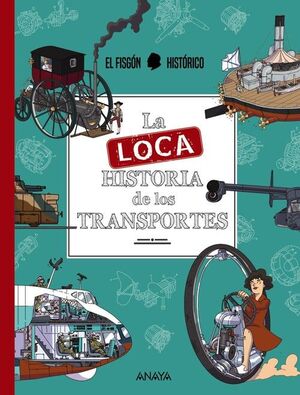 LA LOCA HISTORIA DE LOS TRANSPORTES