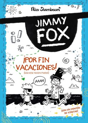 (JIMMY FOX 2) ¡POR FIN VACACIONES! (SALVESE QUIEN PUEDA)