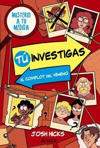 TÚ INVESTIGAS. EL COMPLOT DEL VENENO