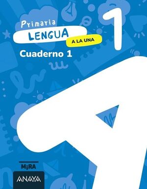 LENGUA 1. A LA UNA. CUADERNO 1