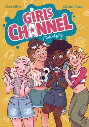 GIRLS CHANNEL. ¡DALE AL