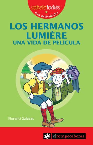 LOS HERMANOS LUMIÈRE UNA VIDA DE PELÍCULA