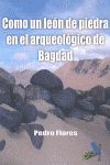 COMO UN LEON DE PIEDRA EN EL ARQUEOLOGICO DE BAGDAD