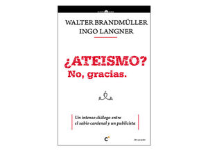 ¿ATEISMO? NO, GRACIAS