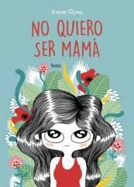 NO QUIERO SER MAMA