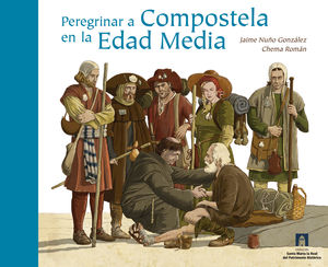 PEREGRINAR A COMPOSTELA EN LA EDAD MEDIA