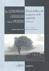 LAS COLUMNAS GALLEGAS HACIA OVIEDO. DIARIO BELICO DE LA GUERRA CIVIL