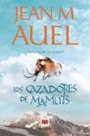 LOS CAZADORES DE MAMUTS (LOS HIJOS DE LA TIERRA 3)